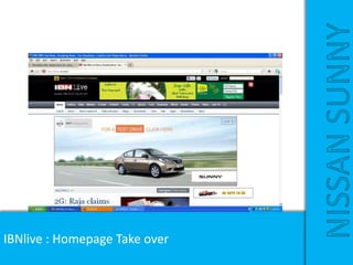 IBNlive : Homepage Take over
NISSANSUNNY
 