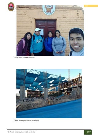 Escuela Profesional Ingenieria Sanitaria
107
Planeamiento urbano y regional
Zonificación Ecológica y Económica de Yarabamba
107
Gobernatura de Yarabamba
Obras de ampliación en el colegio
 