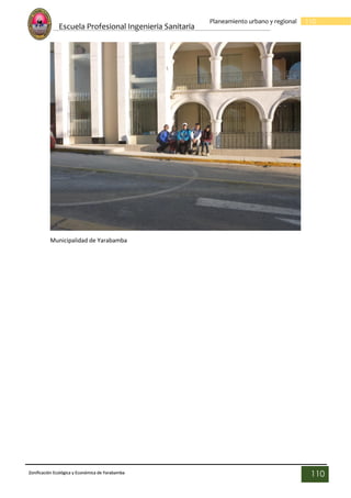Escuela Profesional Ingenieria Sanitaria
110
Planeamiento urbano y regional
Zonificación Ecológica y Económica de Yarabamba
110
Municipalidad de Yarabamba
 
