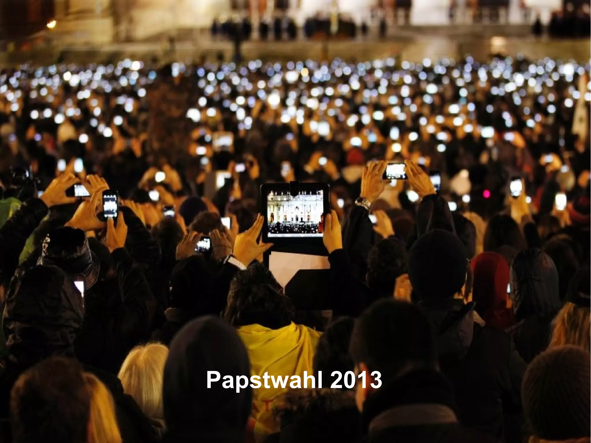 Stefan Döring, Fachtagung Personalwesen, DSW, 17.06.2015 42
Papstwahl 2005
Papstwahl 2013
 