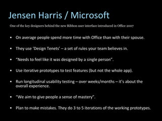 Jensen Harris / Microsoft <ul><li>On average people spend more time with Office than with their spouse. </li></ul><ul><li>...