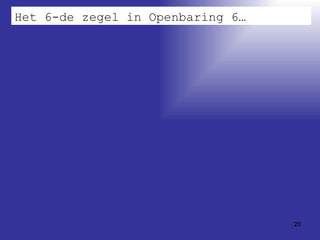 Het 6-de zegel in Openbaring 6…  