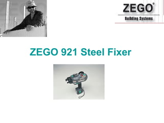 ZEGO 921 Steel Fixer  