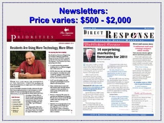   Newsletters: Price varies: $500 - $2,000 