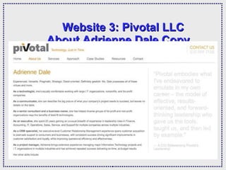    Website 3: Pivotal  LLC    About Adrienne Dale Copy   