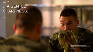 …A GENTLE
SHARPNESS…
Cinematographer: Peter Pau,HKSC
Shot with ZEISS Supreme Prime lenses and
RED Monstro VV
 