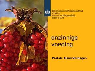 onzinnige voeding Prof.dr. Hans Verhagen 