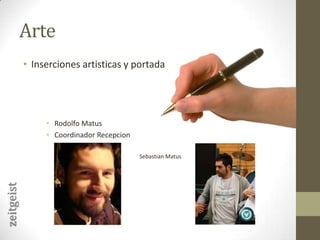 ArteInserciones artisticas y portadaRodolfo MatusCoordinador Recepcion                             Sebastian Matuszeitgeist