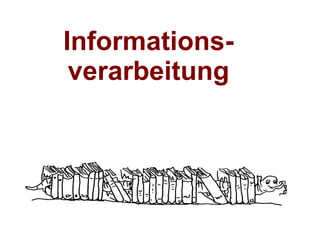 Informations-verarbeitung 