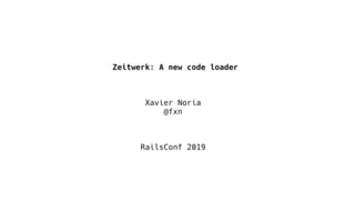 Zeitwerk: a new code loader