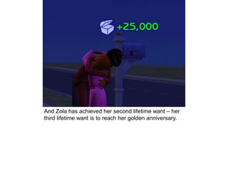 And Zola has achieved her second lifetime want – her
third lifetime want is to reach her golden anniversary.
 