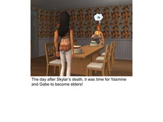 The day after Skylar’s death, it was time for Yasmine
and Gabe to become elders!
 