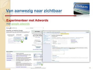 Check dagelijks uw zaak online bijvoorbeeld met google alerts28Van aanwezig naar zichtbaar