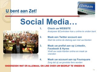 KostenbesparingenMiddels nieuwe media kunt u onder andere het volgende bereiken:- Verhogen naamsbekendheid en bereik- Verhogen aantal klanten Verhogen klanttevredenheid67Van aanwezig naar zichtbaar