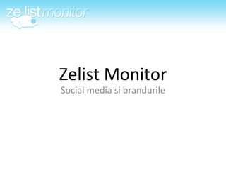 Zelist Monitor Social media si brandurile 
