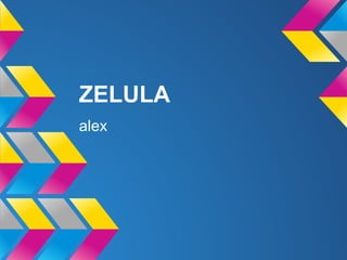 ZELULA
alex
 