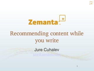 Recommending content while you write ,[object Object],[object Object]