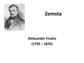 Zemsta

Aleksander Fredro
(1793 – 1876)

 