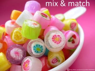 mix & matchhttp://flickr.com/photos/yomi955/783099682
