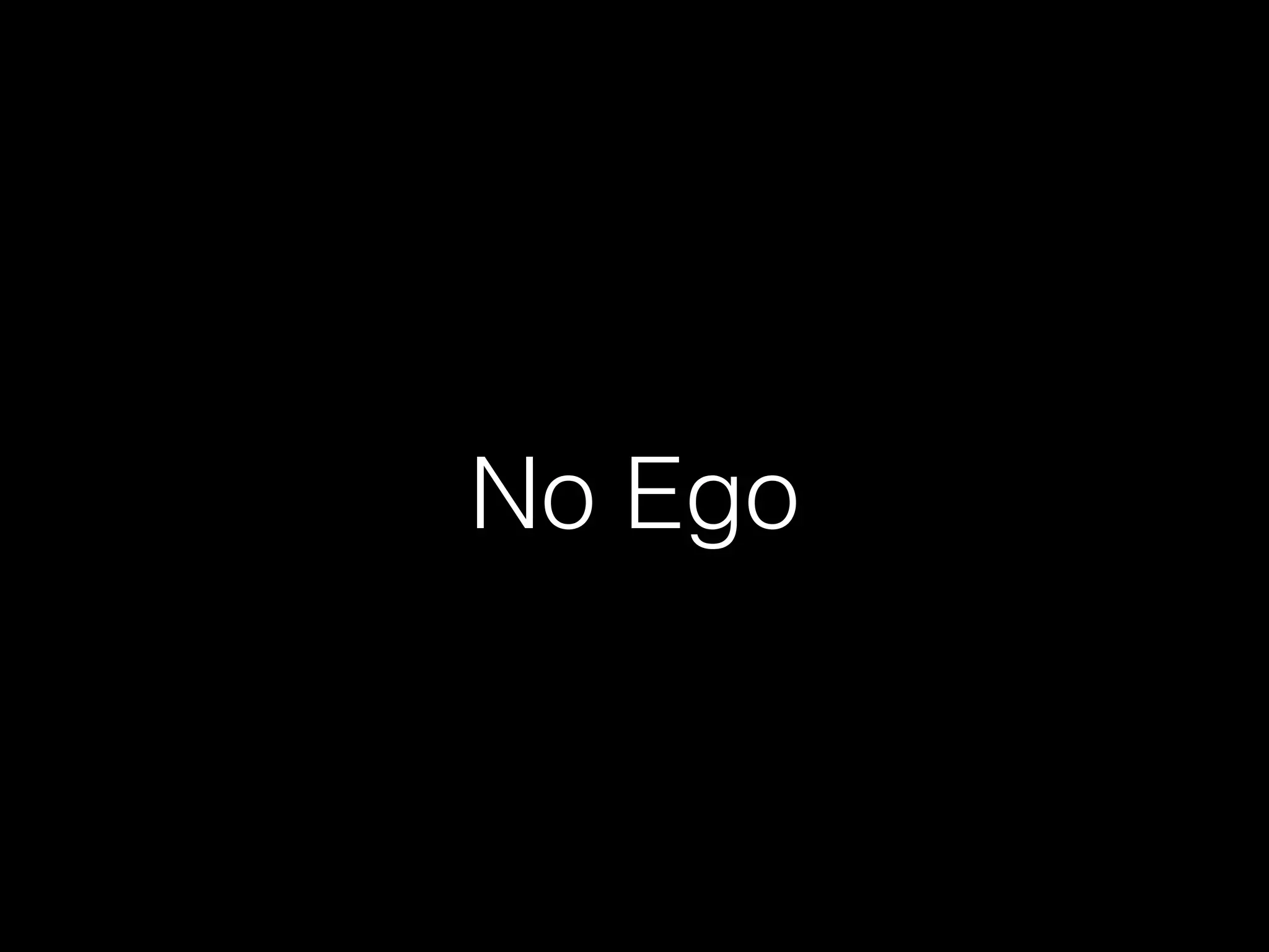 No Ego
 