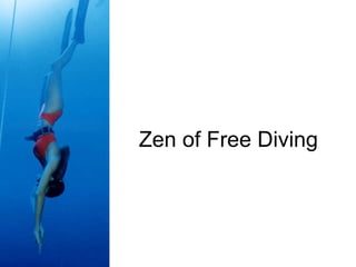 Zen of Free Diving 