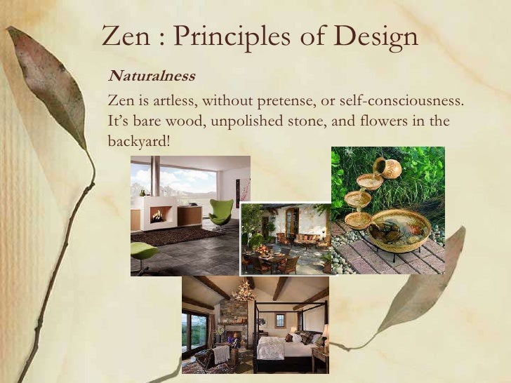 Zen : Principles of DesignNaturalnessZen Zen : Principles of DesignNaturalnessZen