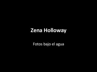 Zena Holloway Fotos bajo el agua 