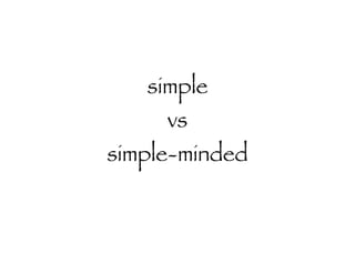 simple vs simple-minded 