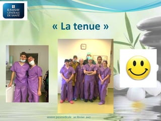« La tenue »
session paramédicale 1er février 2017
 