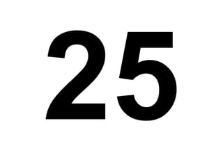 25 
