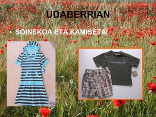 UDABERRIAN SOINEKOA ETA KAMISETA 