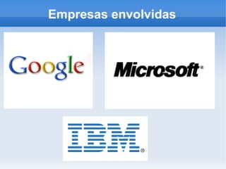 Empresas envolvidas

 