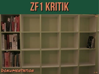ZZFF11 KKrriittiikk 
[B10] 
21 / 69 DDookkuummeennttaattiioonn 
 