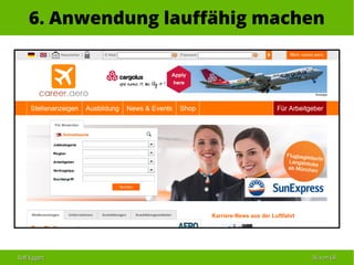 Ralf EggertRalf Eggert 3636 vonvon 6868
6. Anwendung lauffähig machen
 