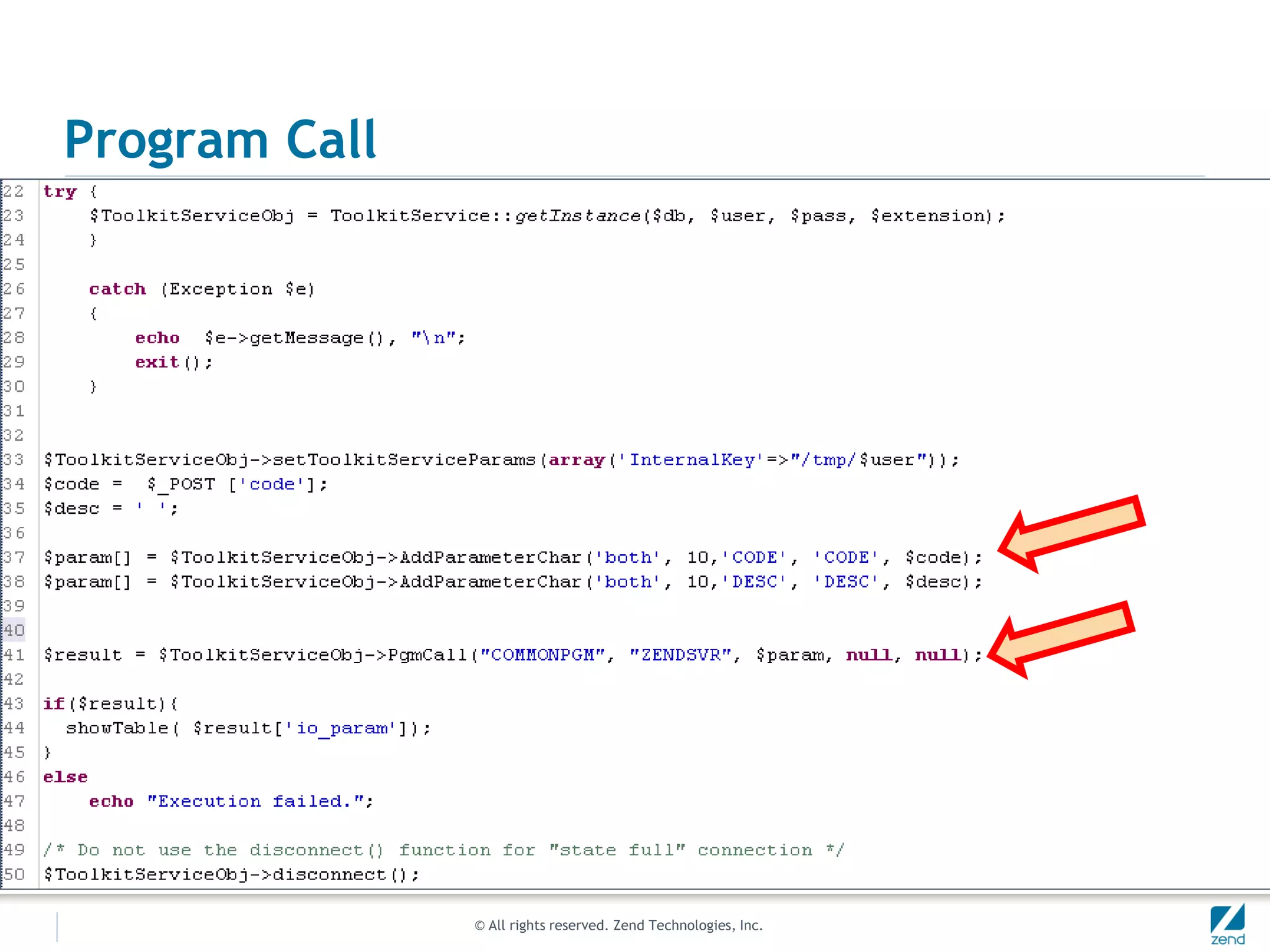 Program Call




               © All rights reserved. Zend Technologies, Inc.
 