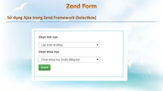 Sử dụng Ajax trong Zend Framework (Selectbox)
 