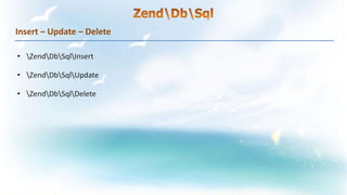Insert – Update – Delete
 