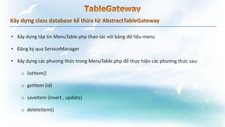 Xây dựng class database kế thừa từ AbstractTableGateway
 