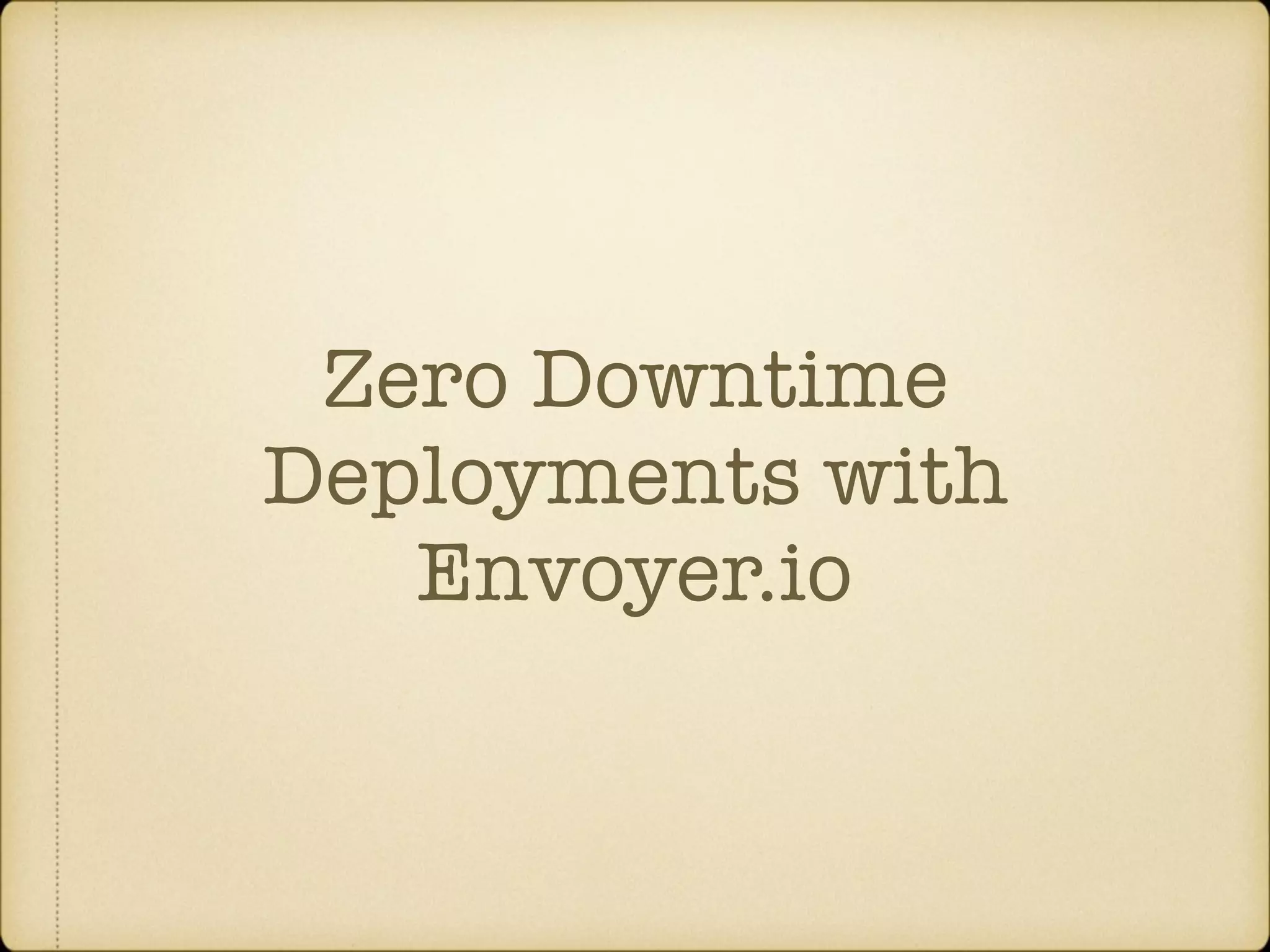 Zero Downtime Deployments with Envoyer.io 