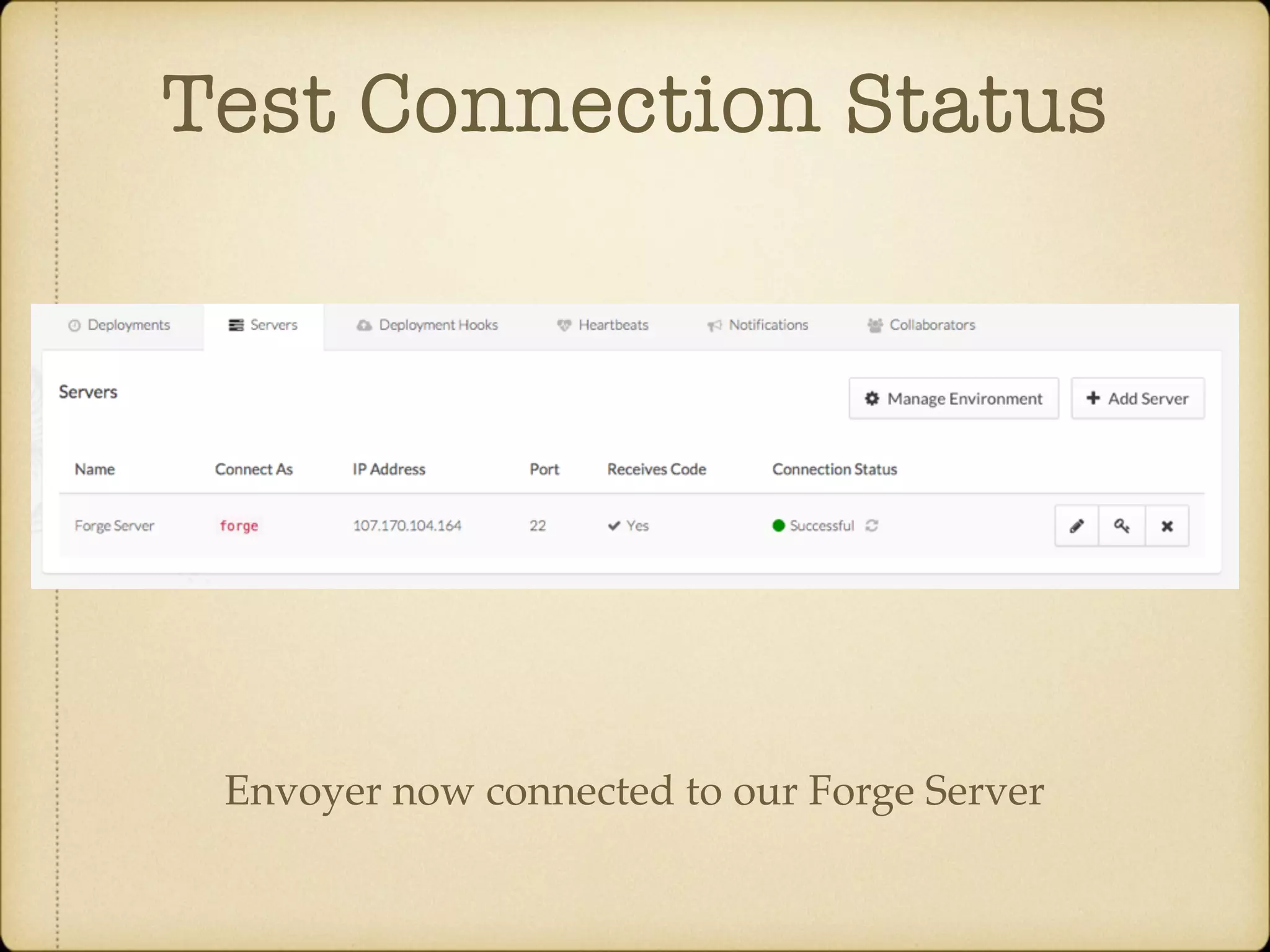 Test Connection Status Envoyer now connected to our Forge Server 