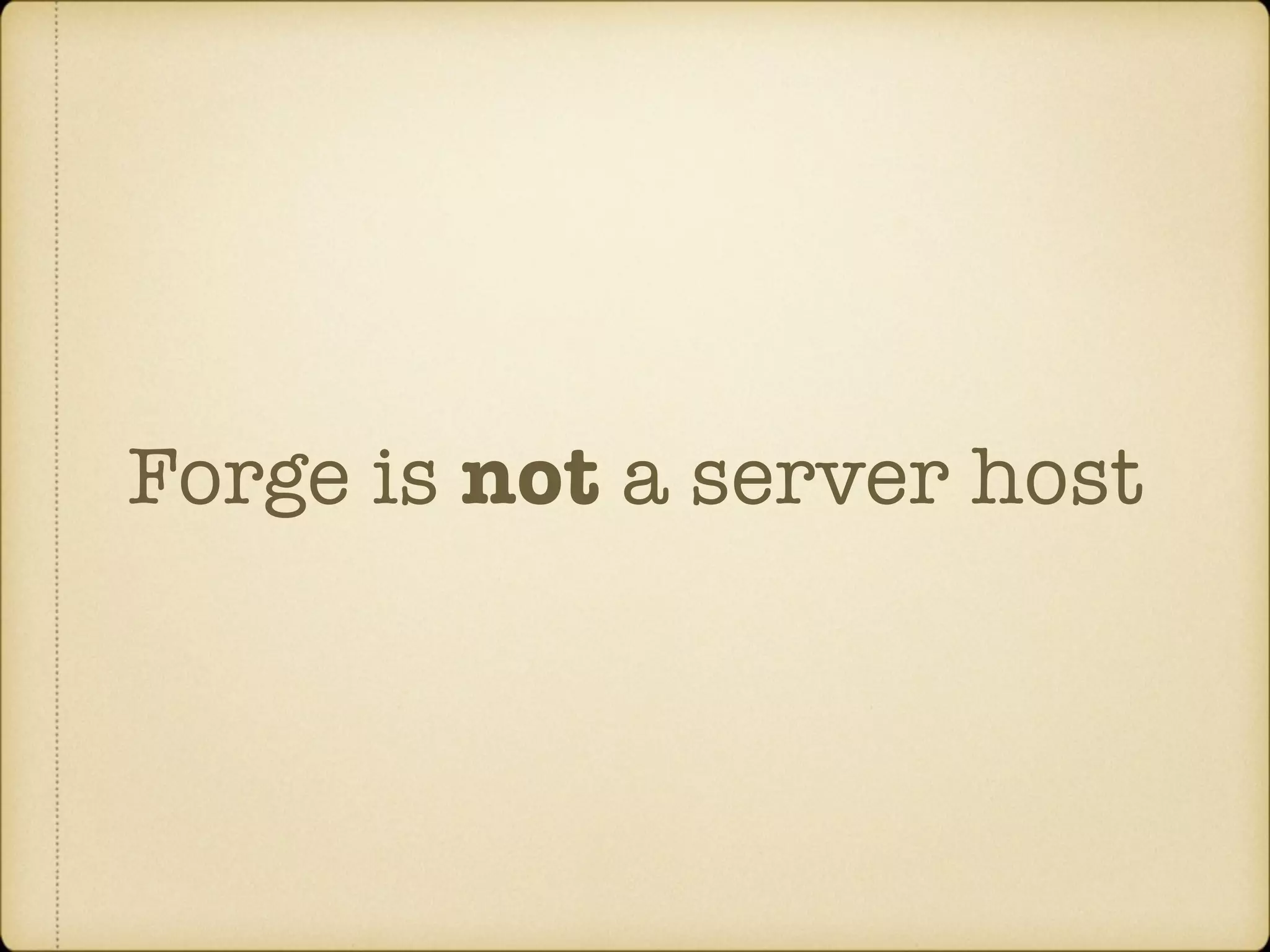 Forge is not a server host 