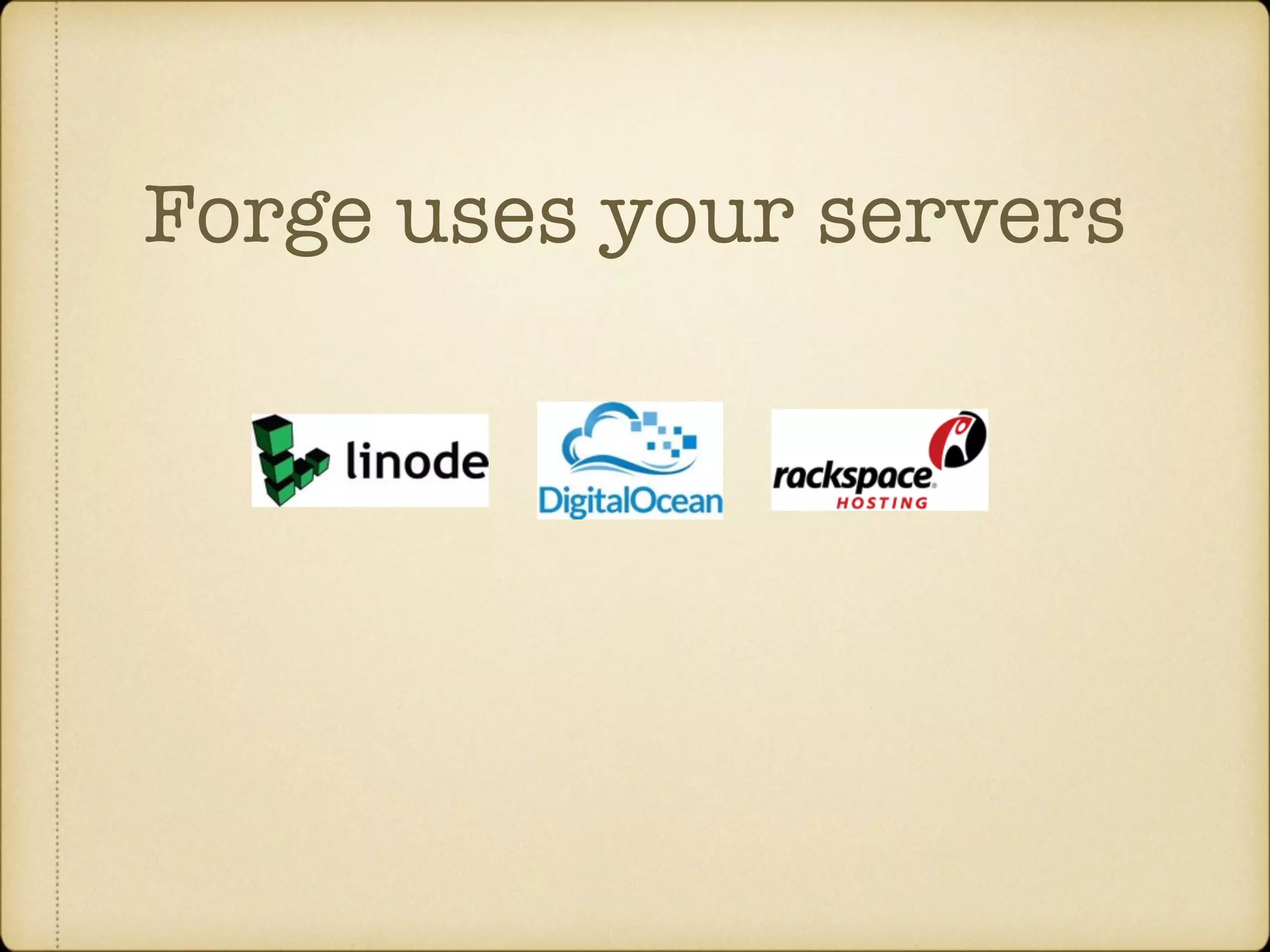 Forge uses your servers 