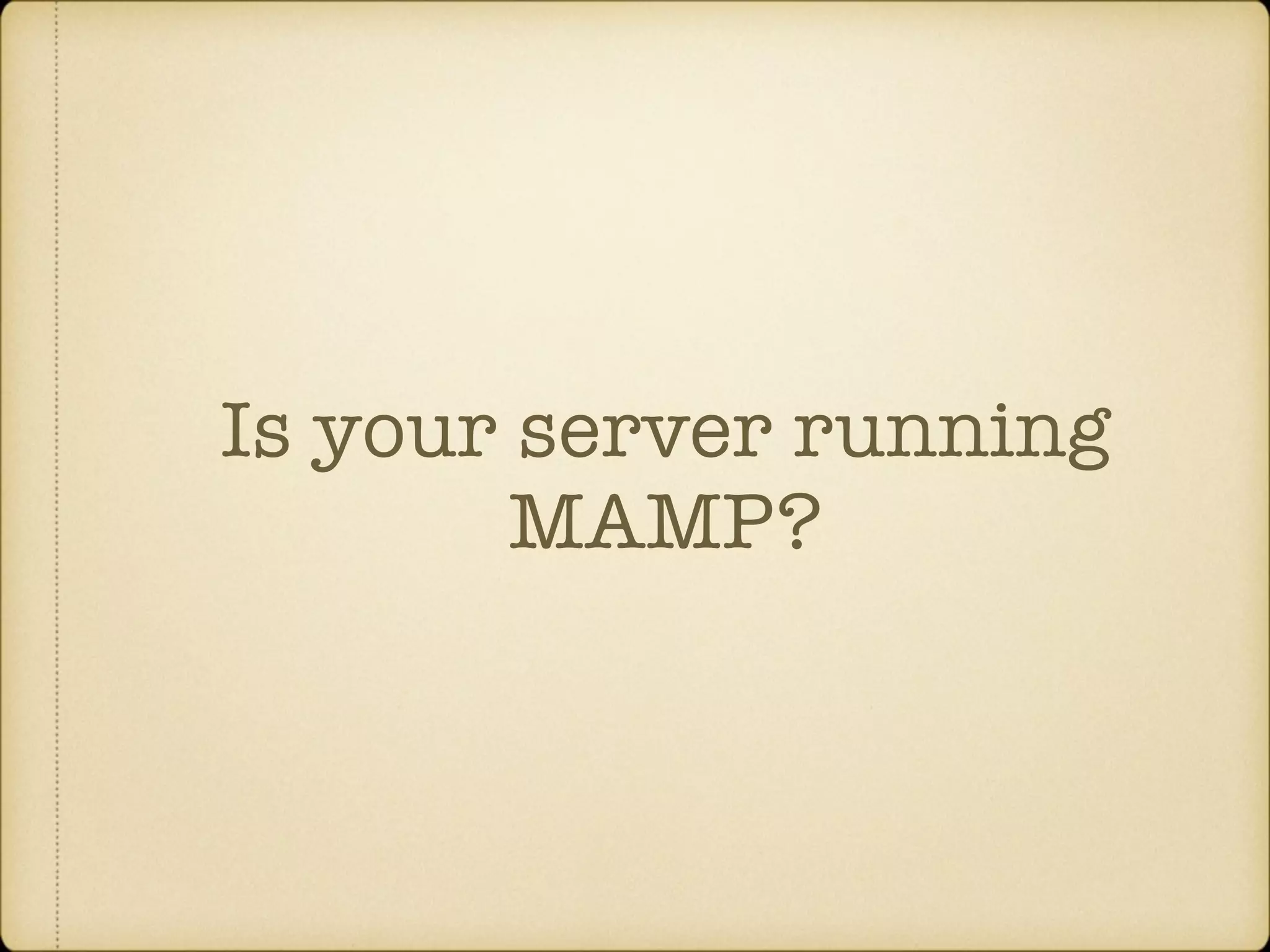 Is your server running MAMP? 