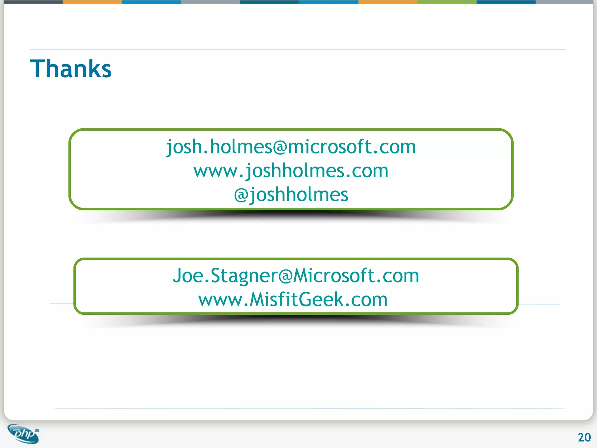 Thanks [email_address] www.joshholmes.com @joshholmes [email_address] www.MisfitGeek.com 