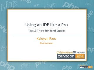 ZendCon 2014: Using an IDE like a Pro