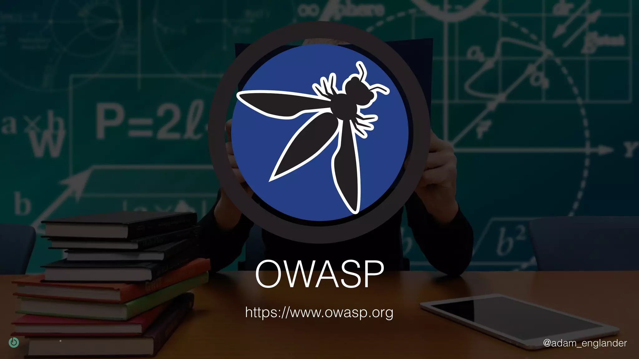 @adam_englander
OWASP
https://www.owasp.org
 