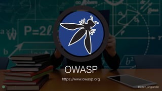 @adam_englander
OWASP
https://www.owasp.org
 