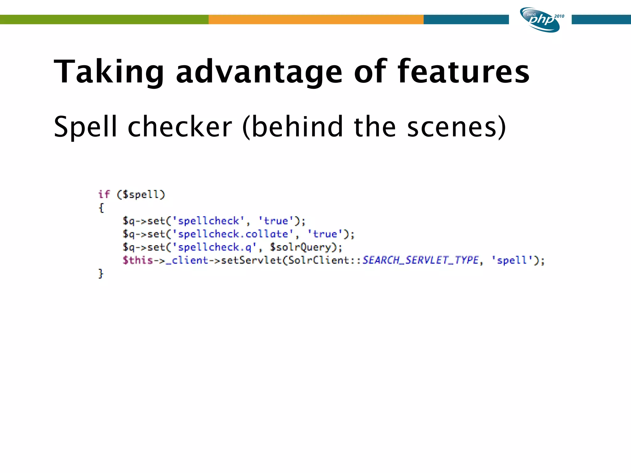 Taking advantage of features Spell checker (behind the scenes) 