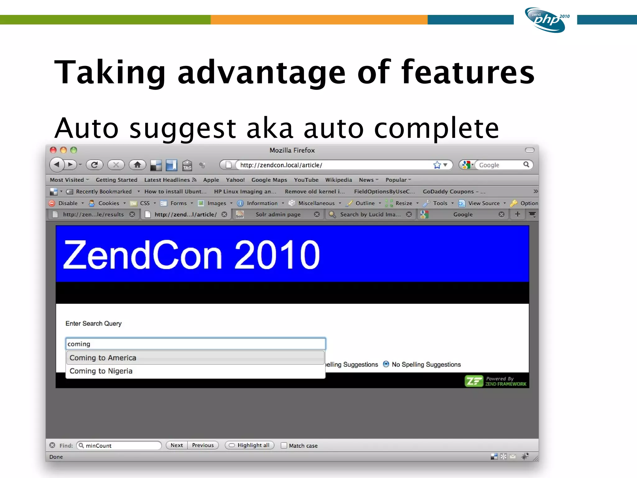 Taking advantage of features Auto suggest aka auto complete 