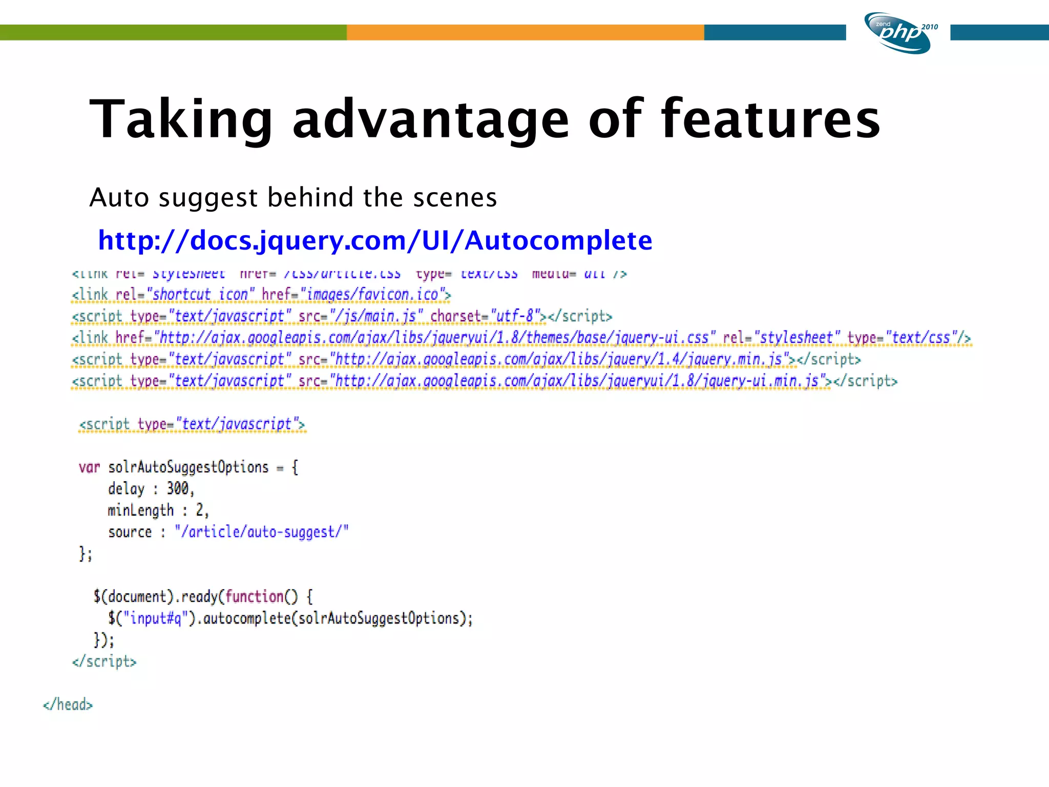 Taking advantage of features Auto suggest behind the scenes http://docs.jquery.com/UI/Autocomplete 